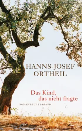 Couverture du produit · Das Kind, das nicht fragte: Roman