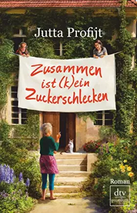 Couverture du produit · Zusammen ist kein Zuckerschlecken: Roman (Hausbesetzer-WG, Band 2)