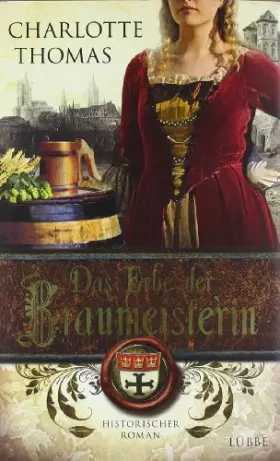 Couverture du produit · Das Erbe der Braumeisterin: Historischer Roman