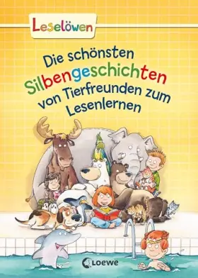 Couverture du produit · Leselöwen - Das Original - Die schönsten Silbengeschichten von Tierfreunden zum Lesenlernen: Erstlesebuch mit Silbenfärbung für