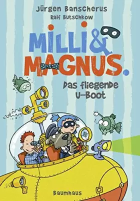 Couverture du produit · Milli und Magnus - Das fliegende U-Boot: . Band 2