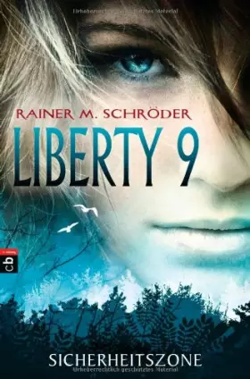 Couverture du produit · Liberty 9 - Sicherheitszone (Die Liberty 9-Serie, Band 1)