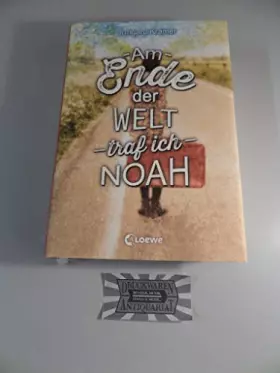 Couverture du produit · Am Ende der Welt traf ich Noah: Atemberaubende Liebesgeschichte ab 14 Jahre