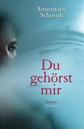 Couverture du produit · Du gehörst mir: Roman