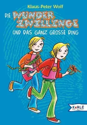 Couverture du produit · Die Wunderzwillinge und das ganz grosse Ding