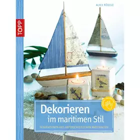 Couverture du produit · Dekorieren im maritimen Stil: Dekorationen aus unterschiedlichen Materialien (Kreativ-SC)