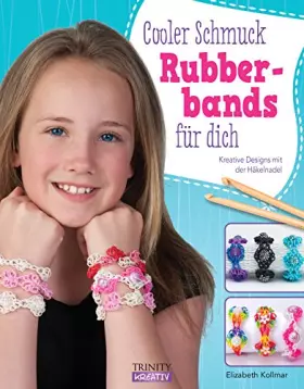 Couverture du produit · Rubberbands: Cooler Schmuck für dich: Kreative Designs mit der Häkelnadel
