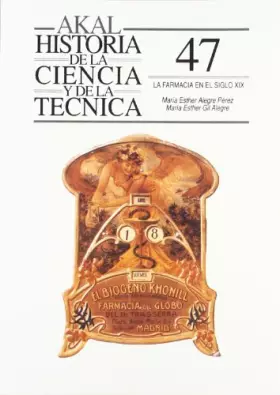Couverture du produit · La farmacia en el siglo XIX: 47 (Historia de la ciencia y la técnica)