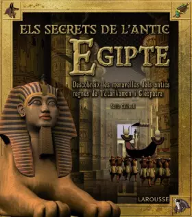Couverture du produit · Els secrets de l ' antic Egipte (Larousse - Infantil / Juvenil - Catalán - A Partir De 8 Años)