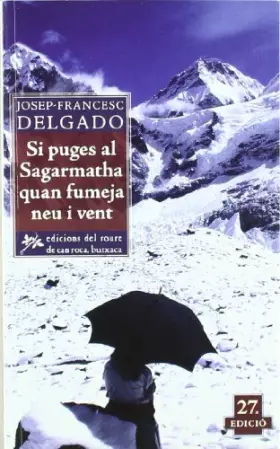 Couverture du produit · Sagarmatha : si puges al sagarmatha quan fumeja neu i vent