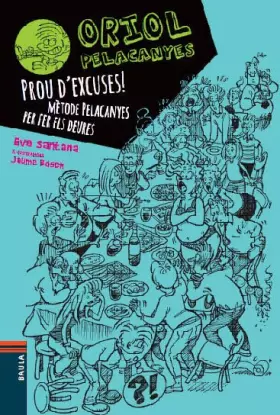 Couverture du produit · Prou d'excuses! Mètode Pelacanyes per fer els deures: 2 (Oriol Pelacanyes)