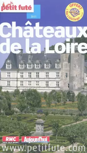 Couverture du produit · CHATEAUX DE LA LOIRE 2011 PETIT FUTE: + 1 FILM A TELECHARGER OFFERT