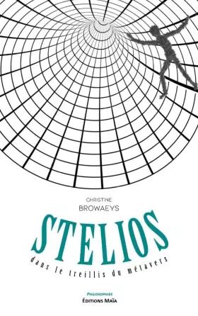 Couverture du produit · Stelios dans le treillis du métavers: Ou comment tisser l'étoffe de notre imaginaire avec le numérique