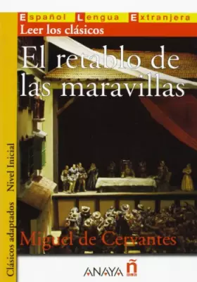 Couverture du produit · El retablo de las maravillas: Nivel Inicial (Lecturas - Clásicos Adaptados - Nivel Inicial)