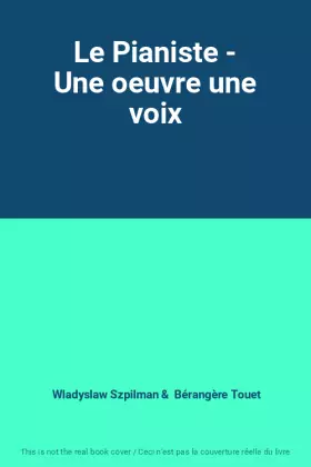 Couverture du produit · Le Pianiste - Une oeuvre une voix