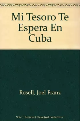 Couverture du produit · Mi tesoro te espera en Cuba / My Treasure Awaits You In Cuba