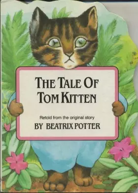 Couverture du produit · Tale of Tom Kitten: Shaped Board Book