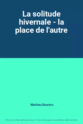 Couverture du produit · La solitude hivernale - la place de l'autre