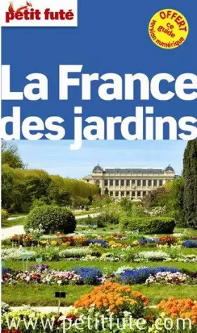 Couverture du produit · Petit Futé La France des jardins
