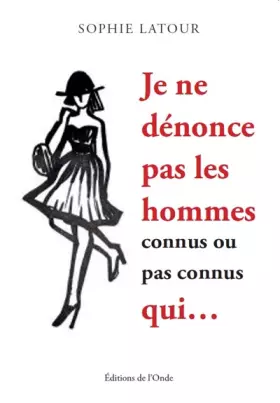 Couverture du produit · Je ne denonce pas les hommes connus ou pas connus quiae