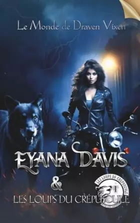 Couverture du produit · Eyana Davis & Les Loups du Crépuscule: Tome 1
