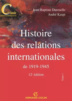 Couverture du produit · Histoire des relations internationales de 1919 à 1945 Tome 1