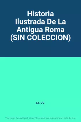 Couverture du produit · Historia Ilustrada De La Antigua Roma (SIN COLECCION)