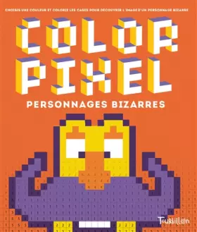Couverture du produit · Color Pixel Personnages Bizarres