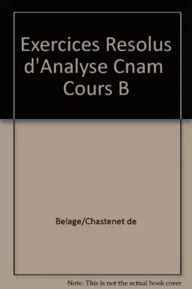 Couverture du produit · Exercices résolus d'analyse: C.N.A.Mm niveau B
