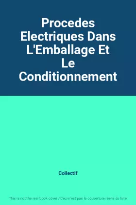 Couverture du produit · Procedes Electriques Dans L'Emballage Et Le Conditionnement