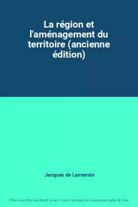 Couverture du produit · La région et l'aménagement du territoire (ancienne édition)