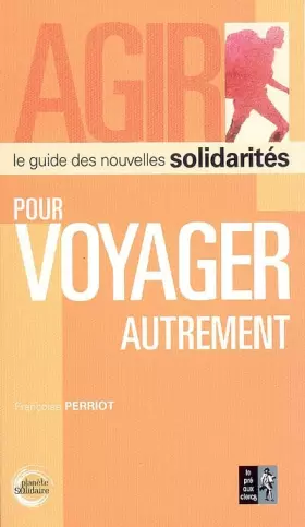 Couverture du produit · Pour voyager autrement: Le guide des nouvelles solidarités