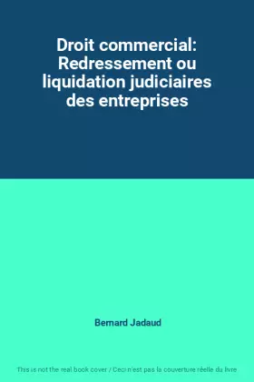 Couverture du produit · Droit commercial: Redressement ou liquidation judiciaires des entreprises