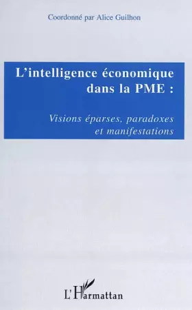 Couverture du produit · L'intelligence économique dans la PME : Visions éparses, paradoces et manifestations