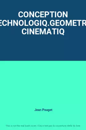 Couverture du produit · CONCEPTION TECHNOLOGIQ.GEOMETRIE CINEMATIQ