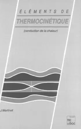 Couverture du produit · Éléments de thermocinétique : Conduction de la chaleur