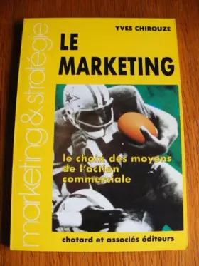 Couverture du produit · Le marketing, 2, le choix des moyens d'action commerciale