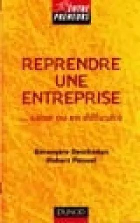 Couverture du produit · Reprendre une entreprise... saine ou en difficulté