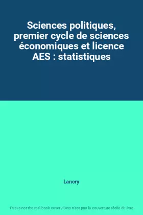 Couverture du produit · Sciences politiques, premier cycle de sciences économiques et licence AES : statistiques