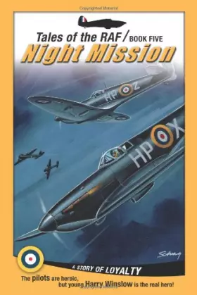 Couverture du produit · Night Mission (Tales of the RAF)