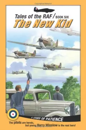 Couverture du produit · The New Kid: A Story of Patience (Tales of the RAF)