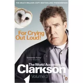 Couverture du produit · For Crying Out Loud: The World According to Clarkson. Volume 3
