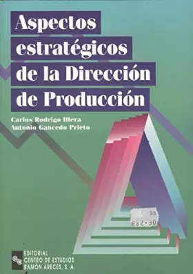 Couverture du produit · ASPECTOS ESTRATEGIDCOS DE LA DIRECCION DE PRODUCCION