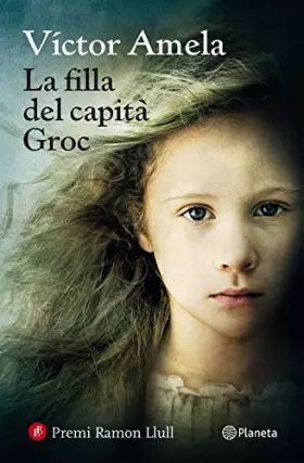 Couverture du produit · La filla del capità Groc: Premi Ramon Llull 2016