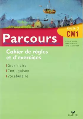 Couverture du produit · Parcours CM1 Observation réfléchie de la langue : Cahier de règles et d'exercices