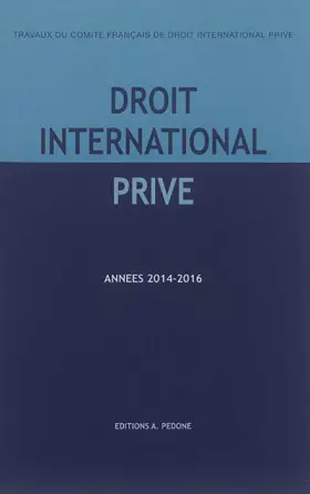 Couverture du produit · Travaux du Comité français de droit international privé: Années 2014-2016