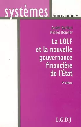 Couverture du produit · La LOLF et la nouvelle gouvernance financière de l'Etat
