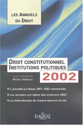 Couverture du produit · Droit constitutionnel et institutions politiques 2002 : L'essentiel de l'actualité juridique, méthodes et annales