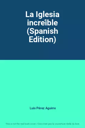 Couverture du produit · La Iglesia increíble (Spanish Edition)