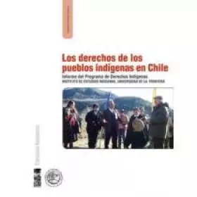 Couverture du produit · Los Derechos de Los Pueblos Indigenas En Chile: Informe del Programa de Derechos Indigenas